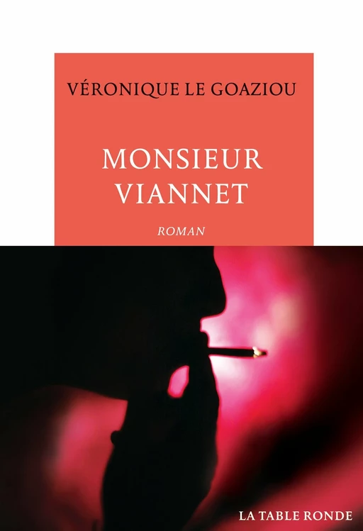 Monsieur Viannet - Véronique Le Goaziou - Editions de la Table Ronde