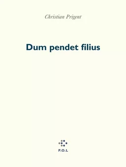 Dum pendet filius