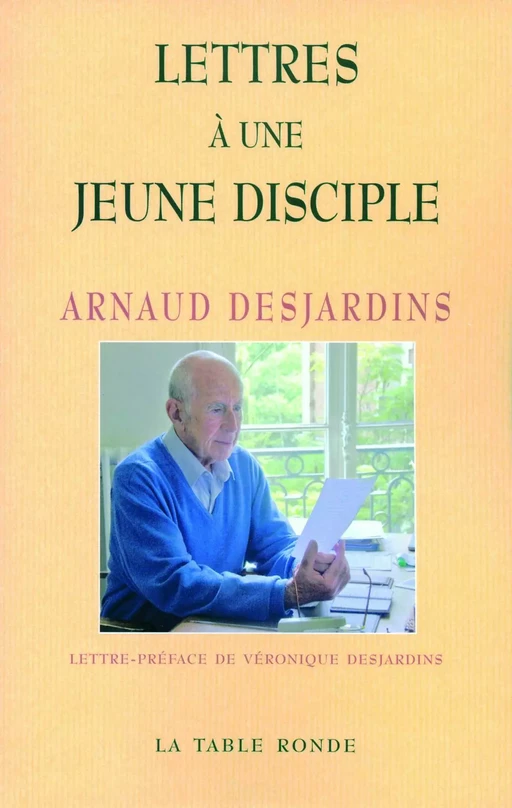 Lettres à une jeune disciple - Arnaud Desjardins - Editions de la Table Ronde