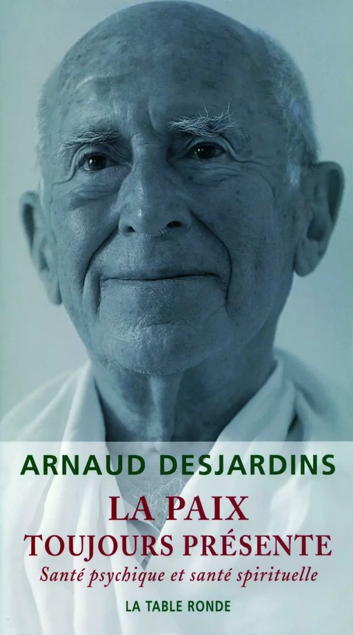 La paix toujours présente - Arnaud Desjardins - Editions de la Table Ronde