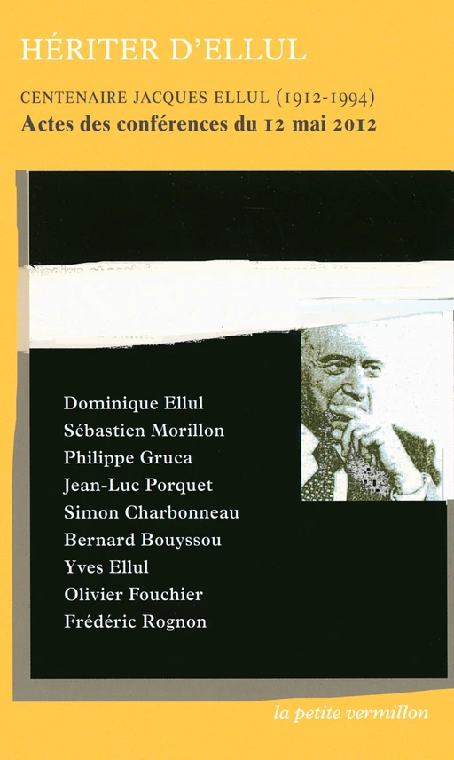 Hériter d'Ellul - Sébastien Morillon, Simon Charbonneau, Frédéric Rognon, Dominique Ellul, Philippe Gruca, Jean-Luc Porquet, Bernard Bouyssou, Yves Ellul, Olivier Fouchier,  Collectifs - Editions de la Table Ronde