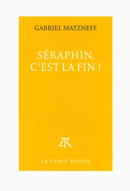 Seraphin, c'est la fin !