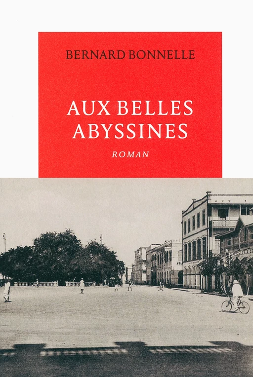 Aux belles Abyssines - Bernard Bonnelle - Editions de la Table Ronde