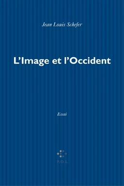 L'Image et l'Occident. Sur la notion d'image en Europe latine