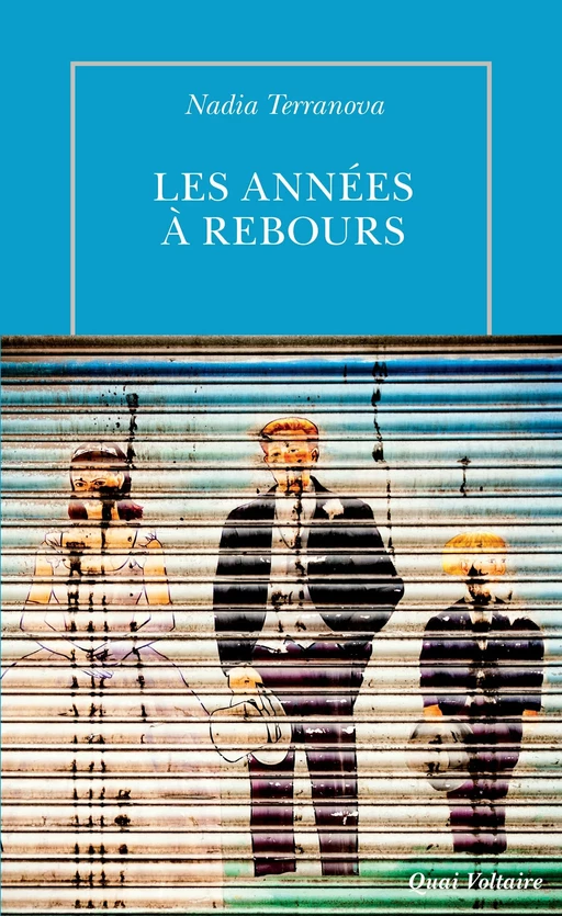 Les années à rebours - Nadia Terranova - Editions de la Table Ronde