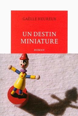 Un destin miniature