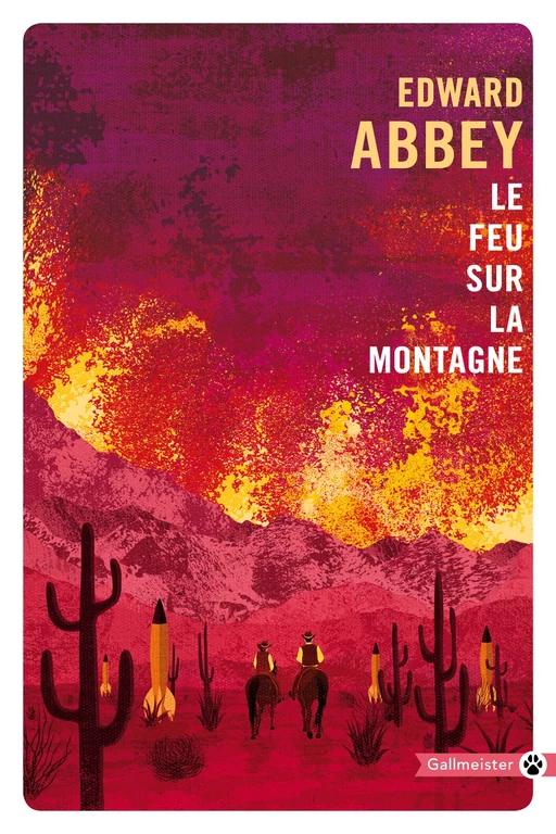 Le Feu sur la montagne - Edward Abbey - Editions Gallmeister