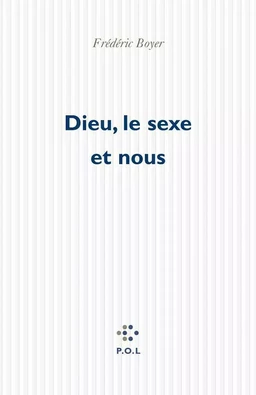 Dieu, le sexe et nous