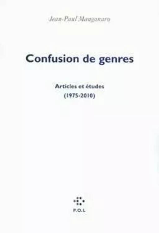 Confusion de genres - Jean-Paul Manganaro - POL Editeur