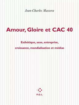 Amour, gloire et CAC 40