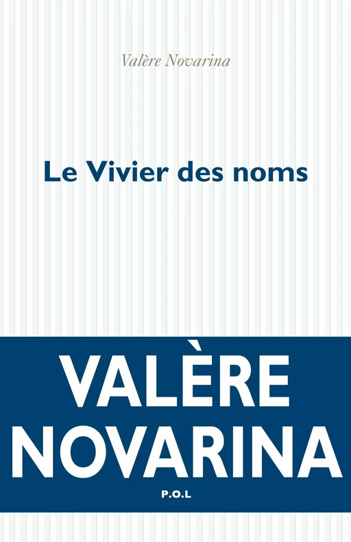 Le Vivier des noms - Valère Novarina - POL Editeur