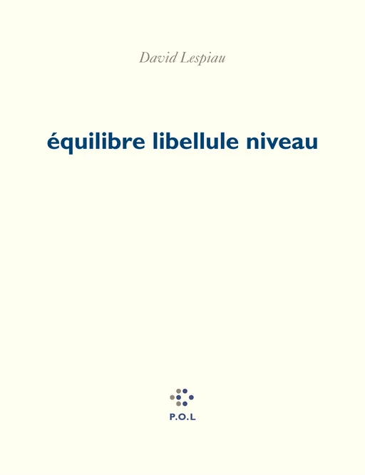 Équilibre libellule niveau - David Lespiau - POL Editeur