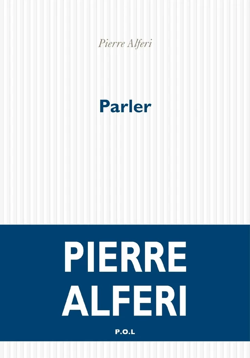 Parler - Pierre Alferi - POL Editeur