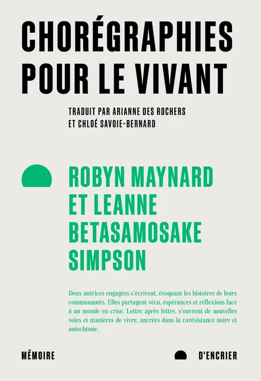 Chorégraphies pour le vivant - Robyn Maynard, Leanne Betasamosake Simpson - Mémoire d'encrier