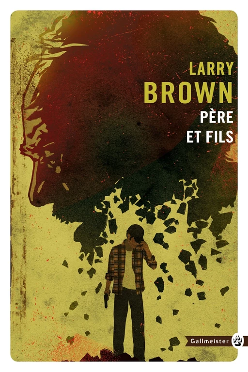 Père et fils - Larry Brown - Editions Gallmeister