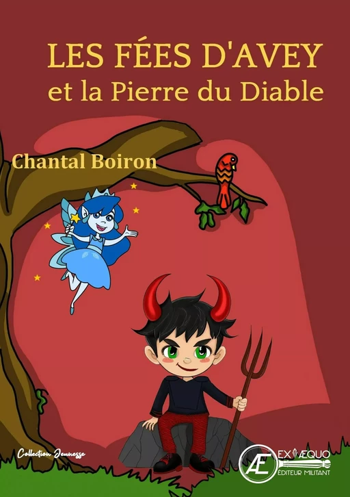 Les fées d'Avey et la pierre du diable - Chantal Boiron - Ex Aequo