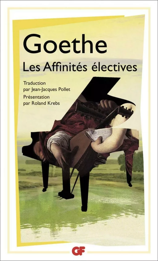 Les Affinités électives -  Goethe - Flammarion