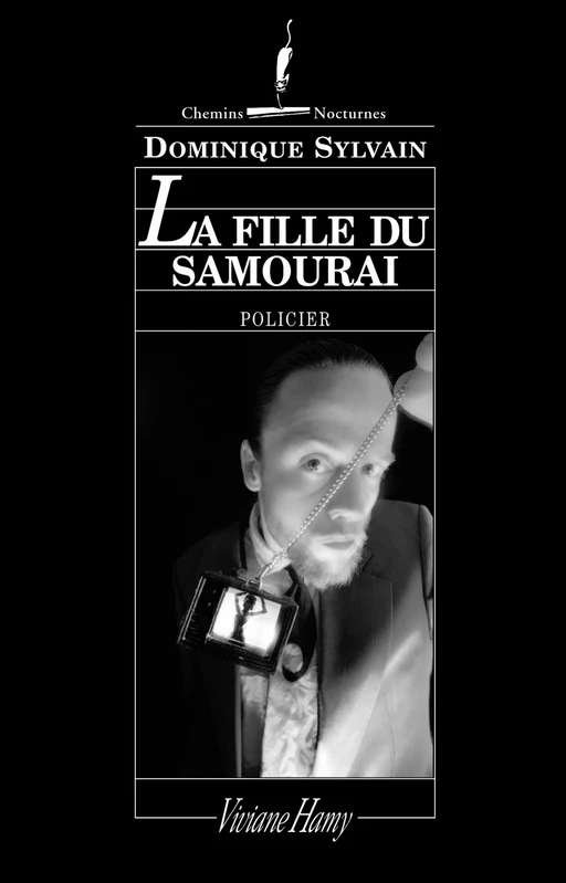 La fille du samouraï - Dominique Sylvain - Viviane Hamy