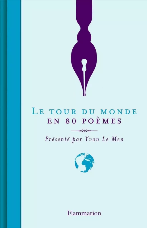 Le Tour du monde en 80 poèmes - Yvon Le Men - Flammarion