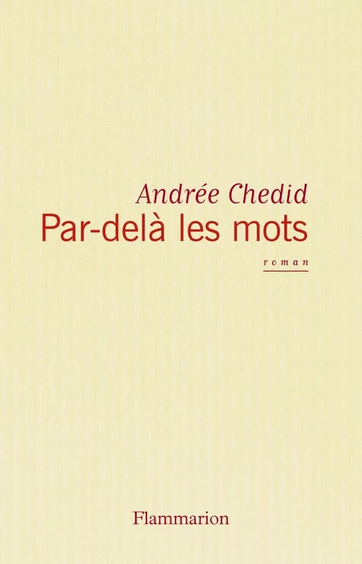 Par-delà les mots - Andrée Chedid - Flammarion