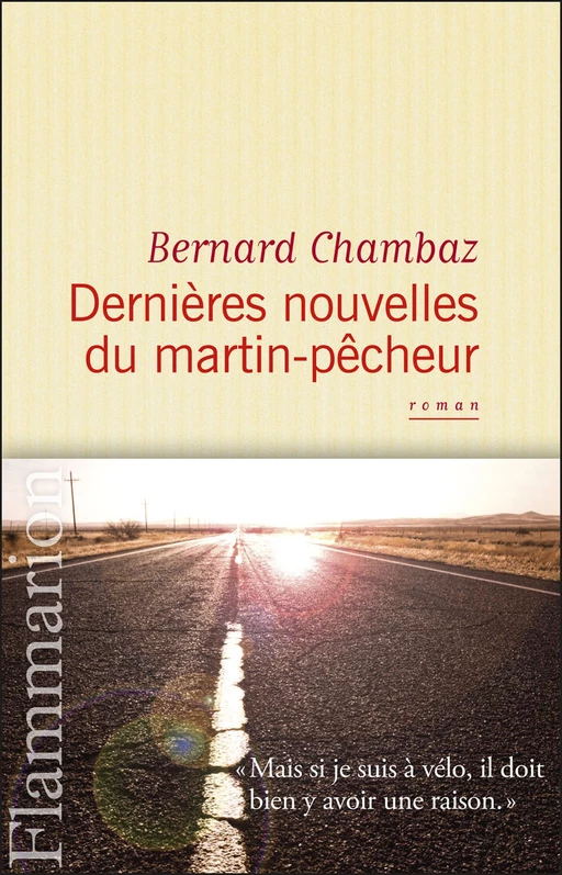 Dernières nouvelles du martin-pêcheur - Bernard Chambaz - Flammarion