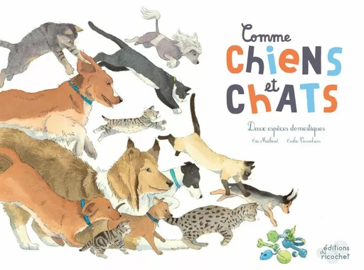 Comme chiens et chats - Éric Mahivet - Les Editions du Ricochet