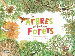 Ces arbres qui font nos forêts