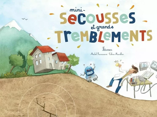 Mini-secousses et grands tremblements - Michel Francesconi - Les Editions du Ricochet