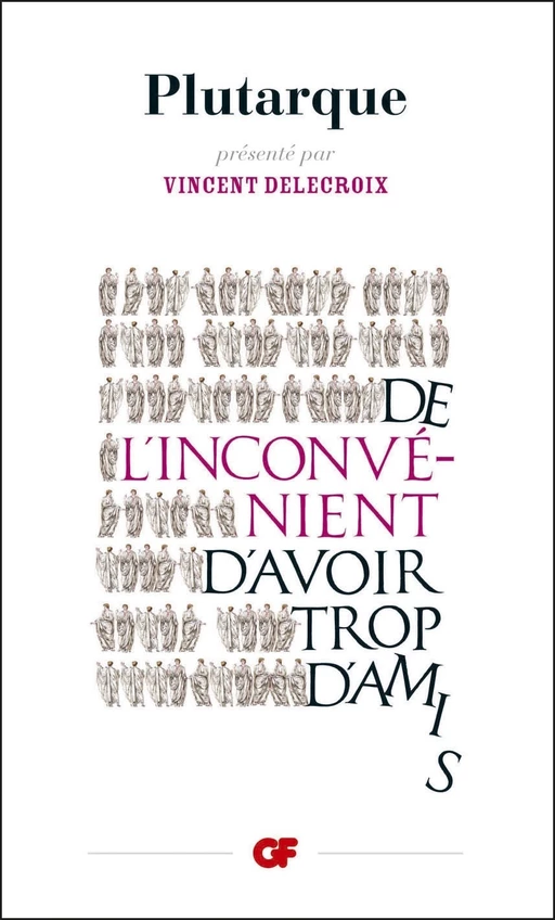 De l'inconvenient d'avoir trop d'amis -  Plutarque - Flammarion