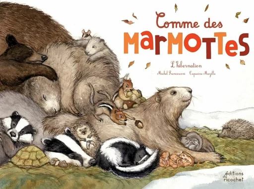 Comme des marmottes - Michel Francesconi - Les Editions du Ricochet