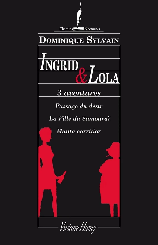 3 aventures en 1 : Ingrid et Lola - Dominique Sylvain - Viviane Hamy