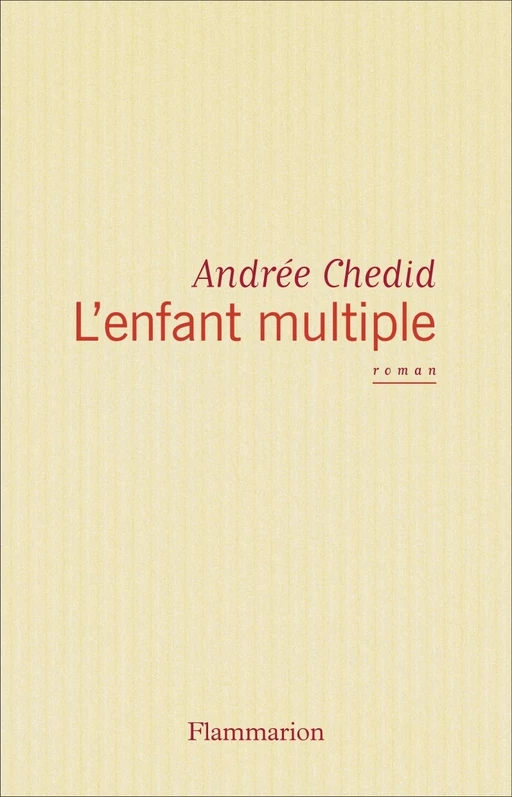 L'Enfant multiple - Andrée Chedid - Flammarion