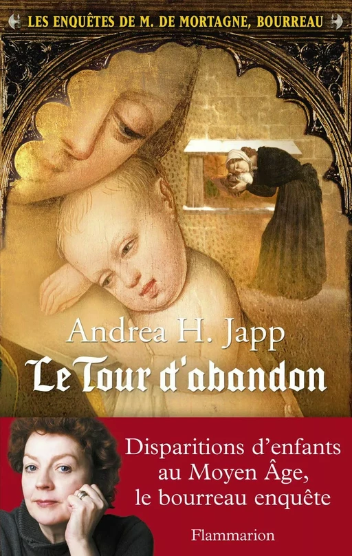 Les enquêtes de M. de Mortagne, bourreau (Tome 3) - Le tour d'abandon - Andrea H. Japp - Flammarion