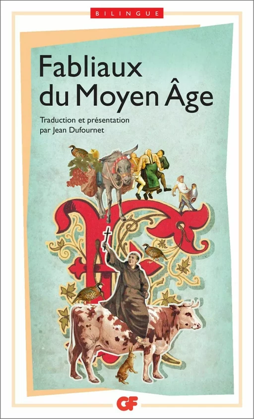 Fabliaux du Moyen Âge (édition bilingue) - Jean Dufournet,  Collectif - Flammarion