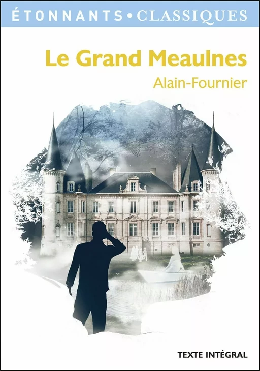 Le Grand Meaulnes - Alain Fournier - Flammarion