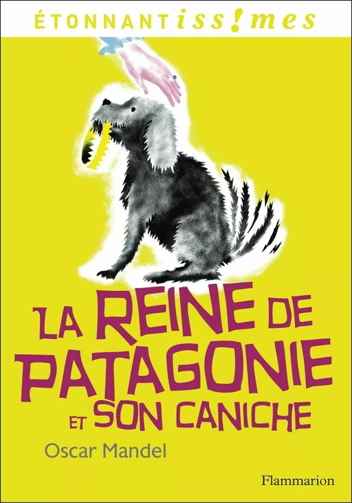 La Reine de Patagonie et son Caniche - Oscar Mandel - Flammarion