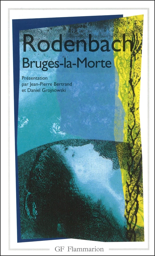 Bruges-la-Morte - Georges Rodenbach - Flammarion