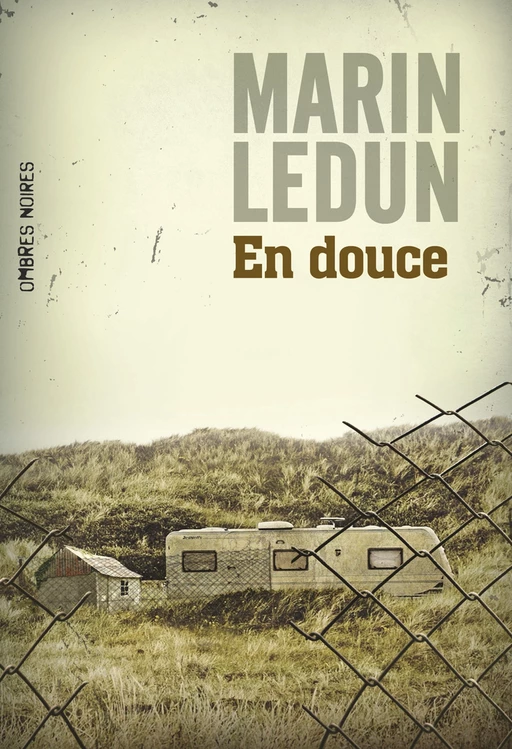 En douce - Marin Ledun - Flammarion