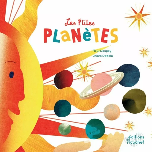 Les P'tites Planètes - Fleur Daugey - Les Editions du Ricochet