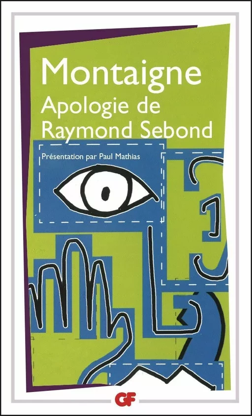 Apologie de Raymond Sebond - Michel (de) Montaigne - Flammarion