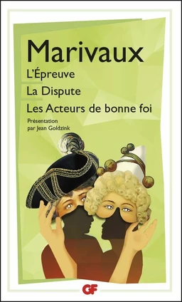 L'Épreuve – La Dispute – Les Acteurs de bonne foi