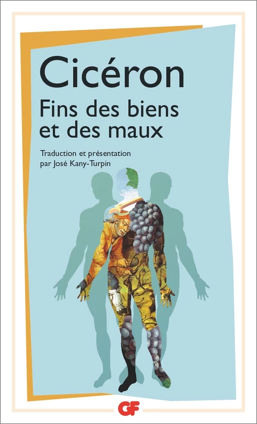 Fins des biens et des maux -  Cicéron - Flammarion