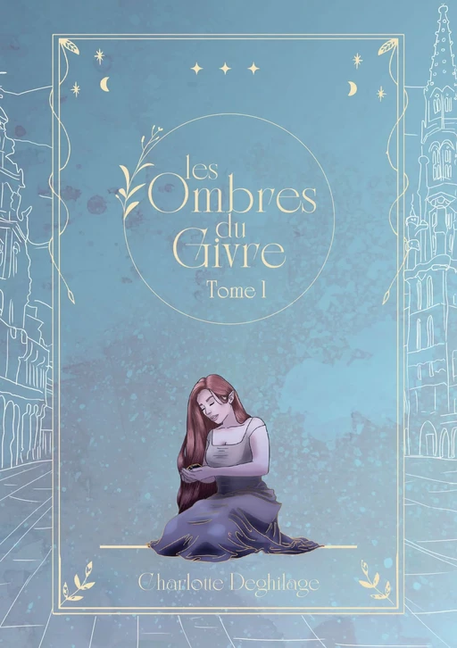 Les ombres du Givre - Tome 1 - Charlotte Deghilage - Publishroom