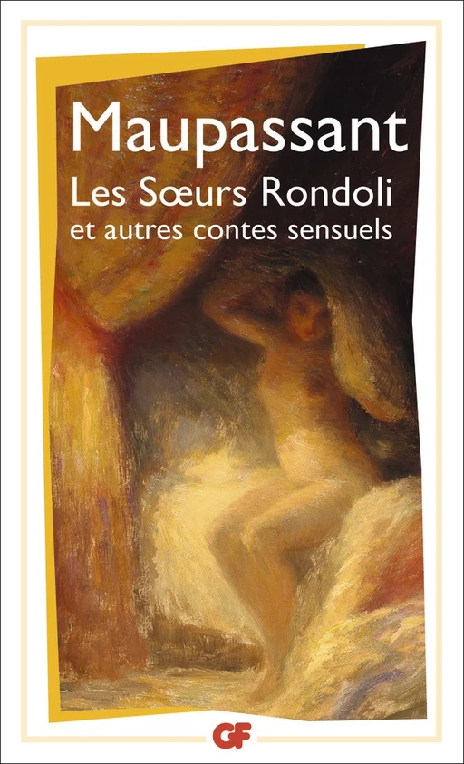 Les Sœurs Rondoli et autres contes sensuels - Guy Maupassant (de) - Flammarion