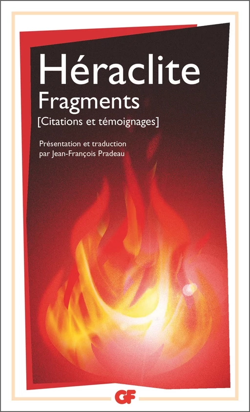 Fragments (citations et témoignages) -  Héraclite - Flammarion