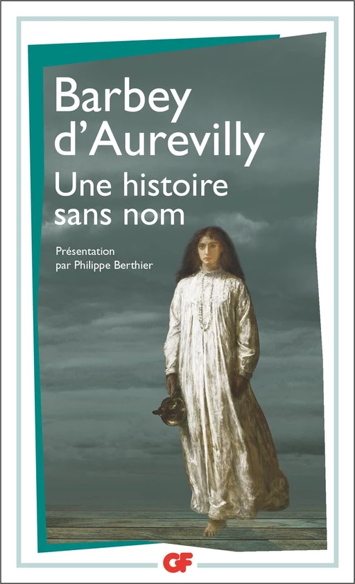 Une histoire sans nom - Jules Barbey D’Aurevilly - Flammarion