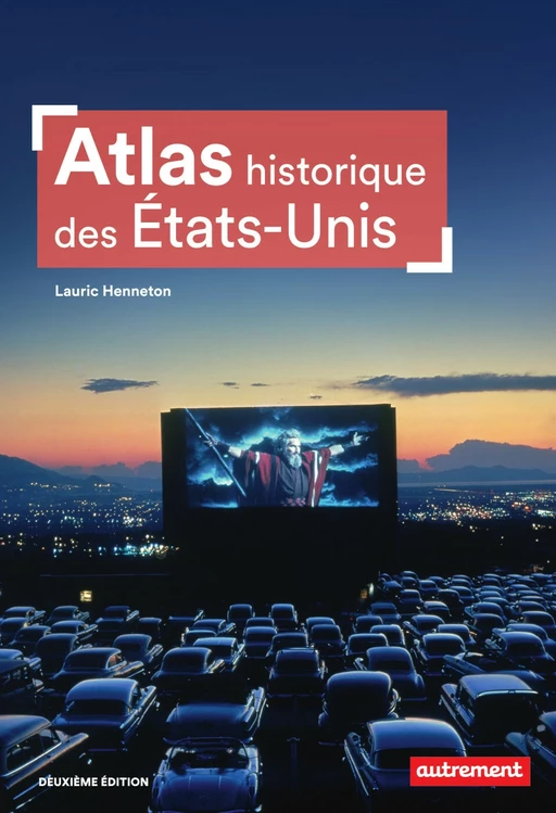 Atlas historique des États-Unis - Lauric Henneton - Autrement