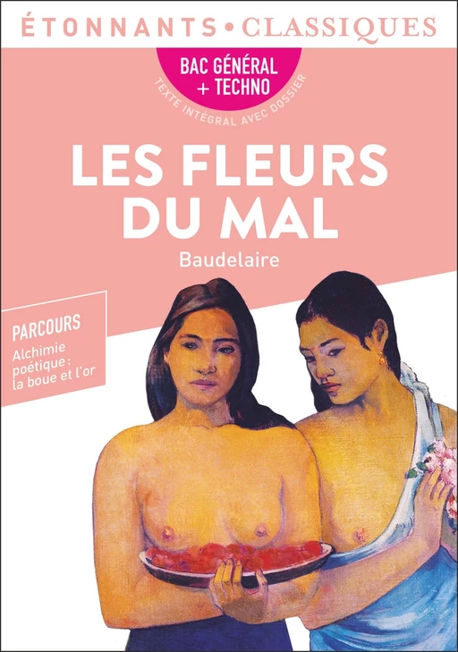 Les Fleurs du Mal - BAC 2022 - Parcours « Alchimie poétique : la boue et l'or » - Charles Baudelaire - Flammarion