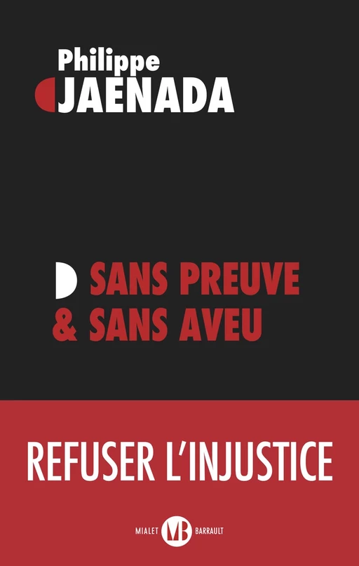 Sans preuve et sans aveu - Philippe Jaenada - Mialet Barrault Éditeur