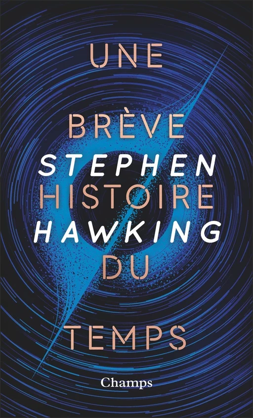 Une brève histoire du temps. Du Big Bang aux trous noirs - Stephen William Hawking - Flammarion